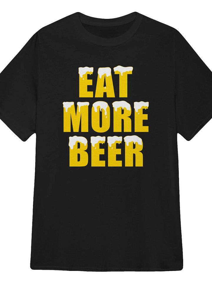 Eat More Beer T-Shirt product image (1)