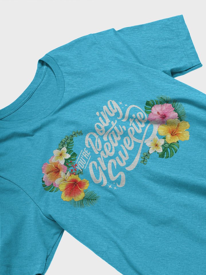 You're Doing Great Sweetie - Summer product image (2)