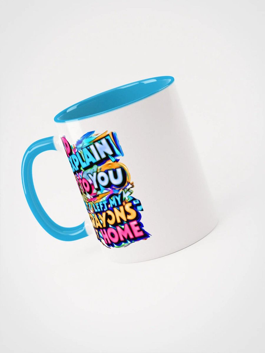 I'd Explain It To You But I Left My Crayons At Home H001 product image (3)