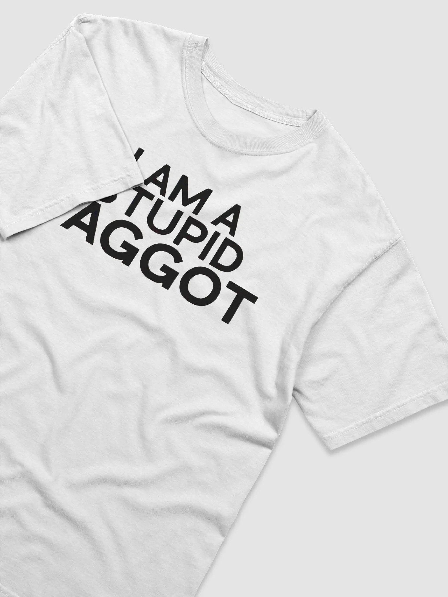 I Am A Stupid Faggot Shirt product image (4)