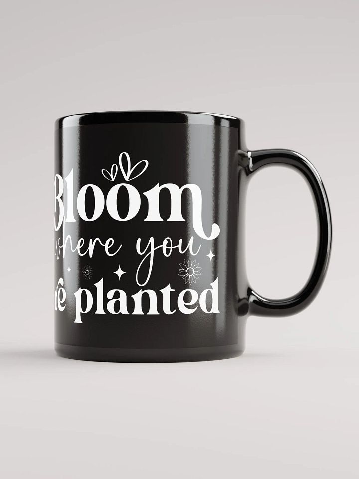 Bloom Where You Are Planted Mug product image (1)