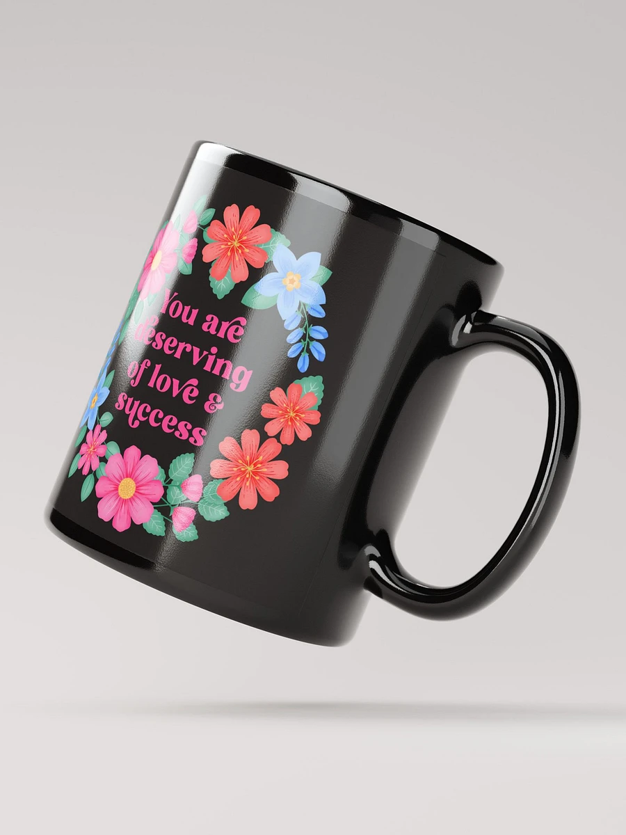 You are deserving of love & success - Black Mug product image (2)