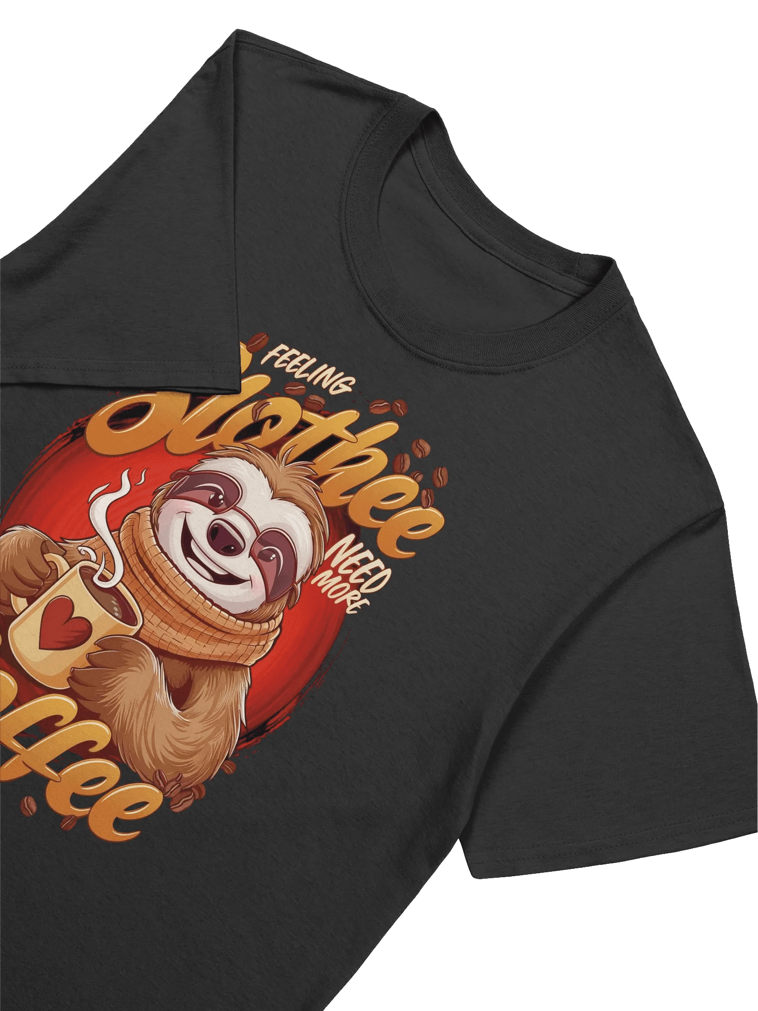 Sloth Lover - Feeling Slothee? Coffee Lover T-Shirt product image (20)