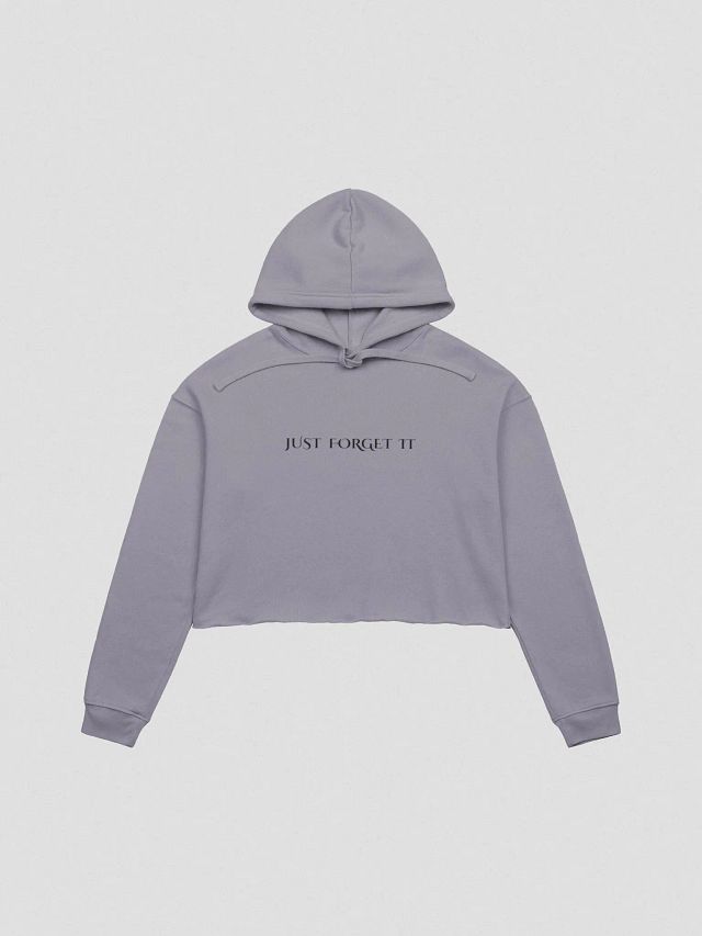 JUST FORGET IT Crop Hoodie product image (2)