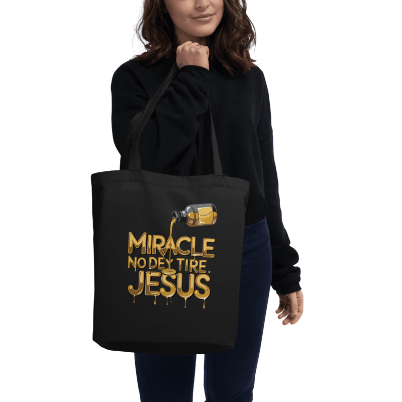 Miracle No Dey Tire Jesus Tote Bag product image (3)