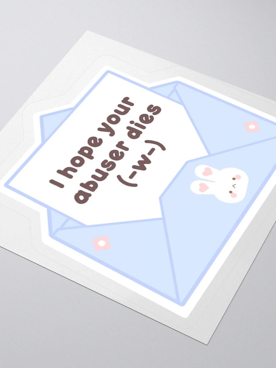 I Hope Your Abuser Dies Sticker product image (8)