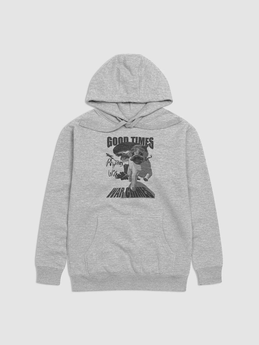 Good Times Rhymes With Warcrimes - The Hoodie product image (2)