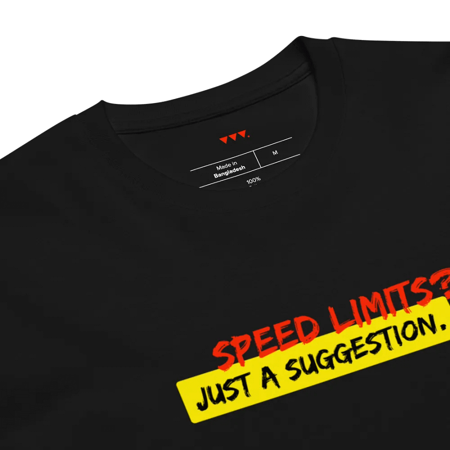 Speed Limits? T-Shirt product image (5)