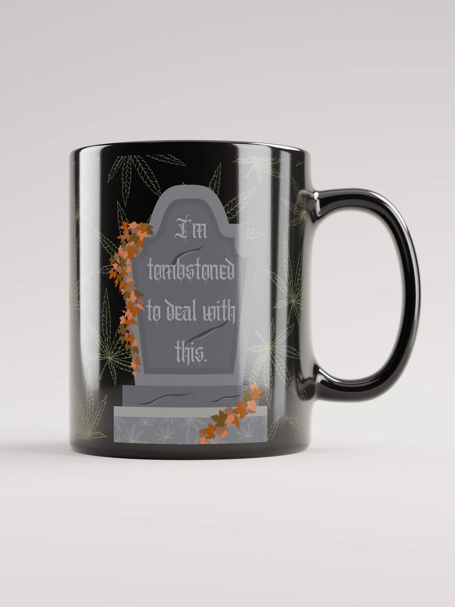 Ceramic Mug: Tombstoned To Deal product image (5)