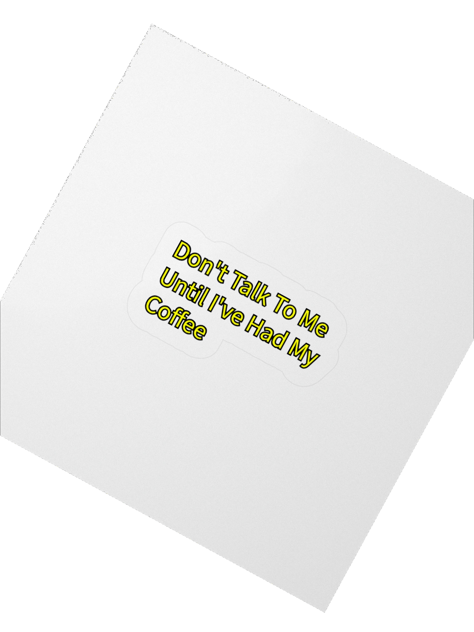 Don't Talk To Me Until I've Had My Coffee! Sticker product image (2)