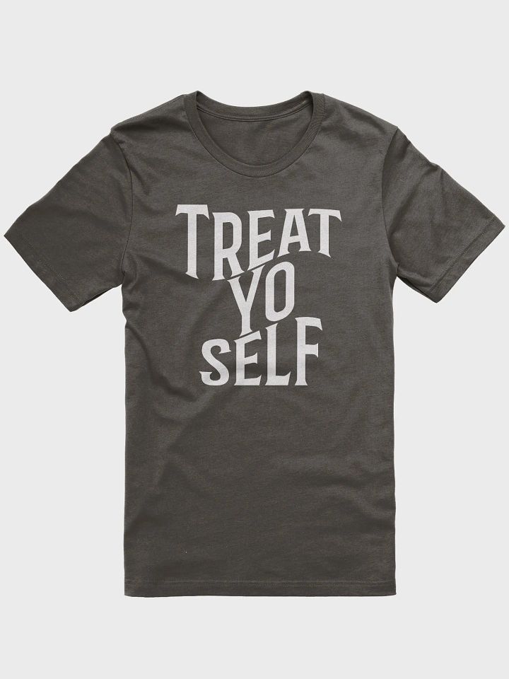 Treat Yo Self T-Shirt product image (1)