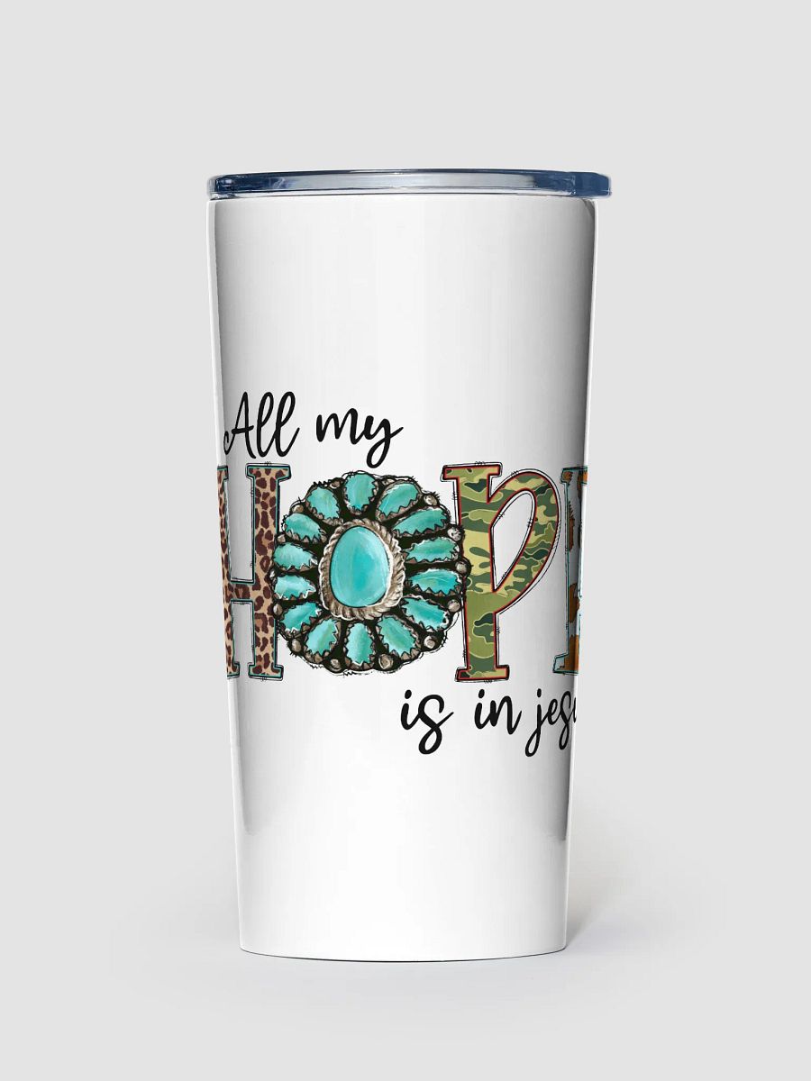 All My Hope is in Jesus - Adult Tumbler product image (1)