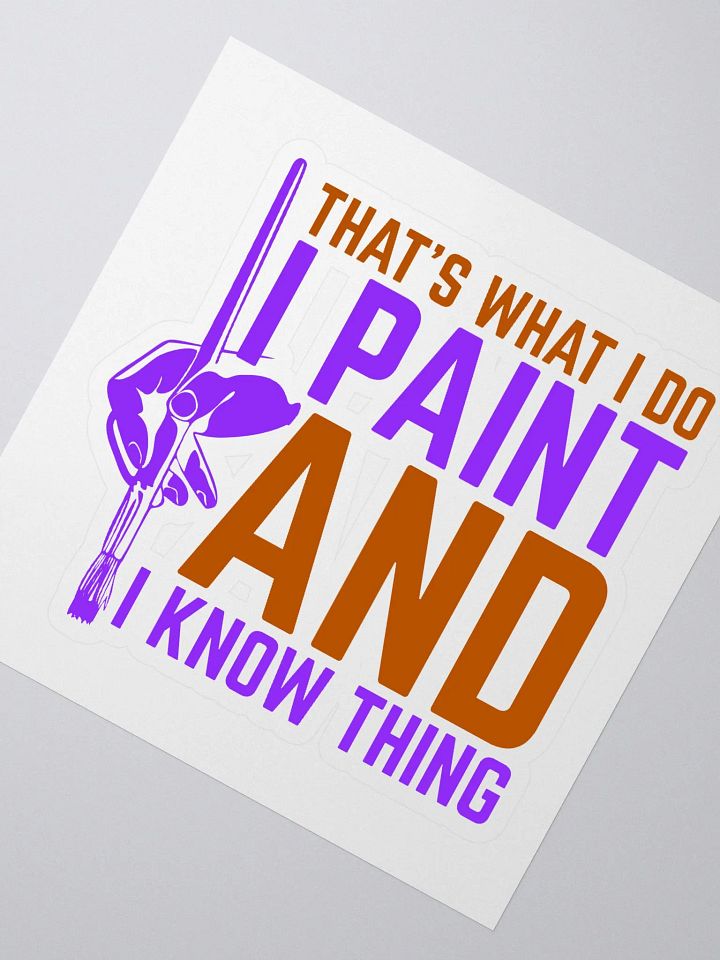 THAT IS WHAT I DO I PAINT product image (2)