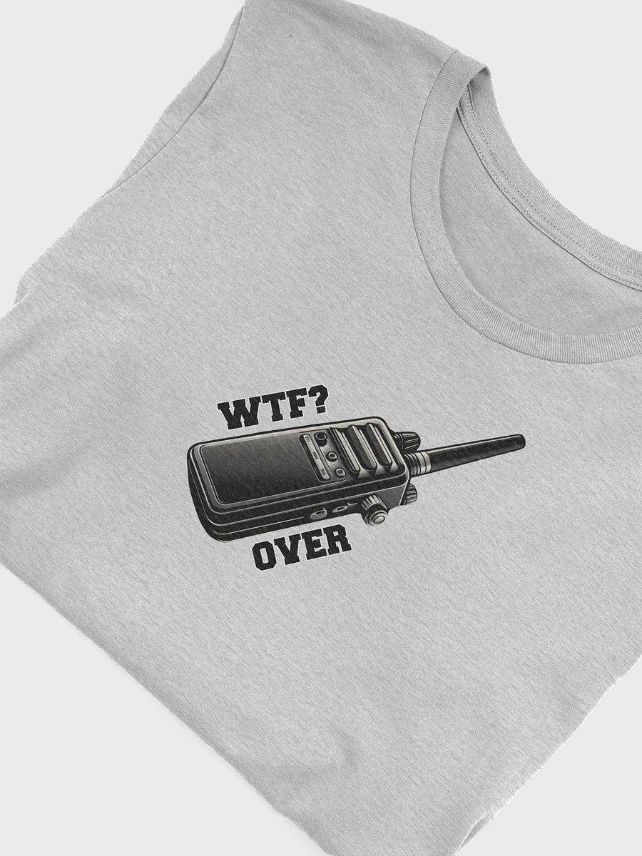 WTF? Over! Walkie-Talkie - Graphic Tee product image (2)