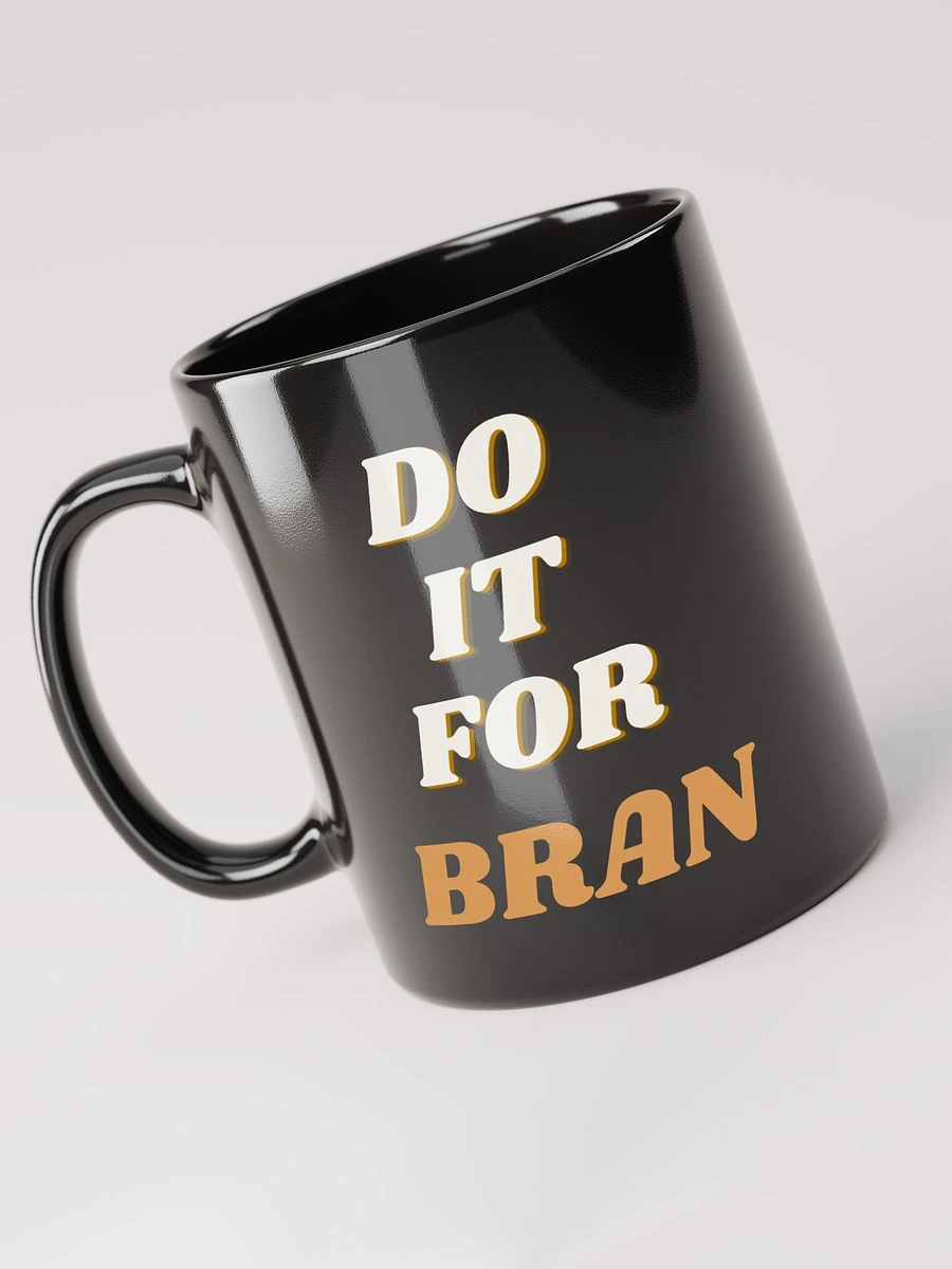 Do It For Bran Black Mug product image (3)