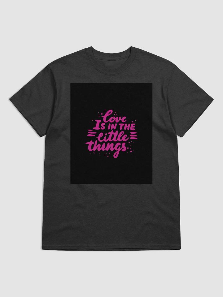 Love is in the Little Things Tee product image (1)