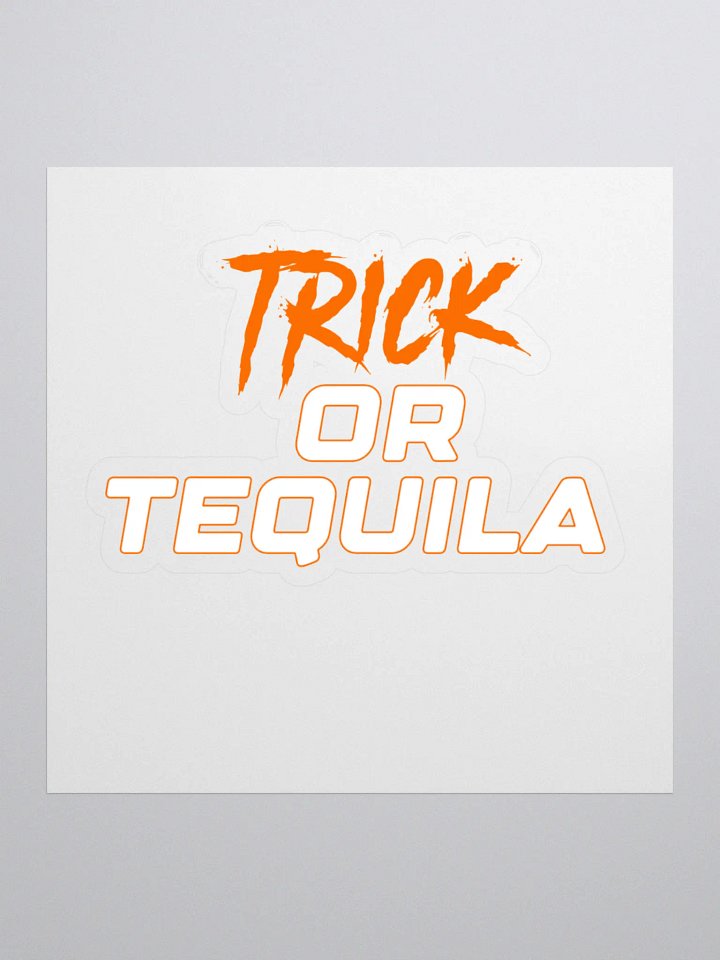 Trick or Tequila Sticker product image (1)