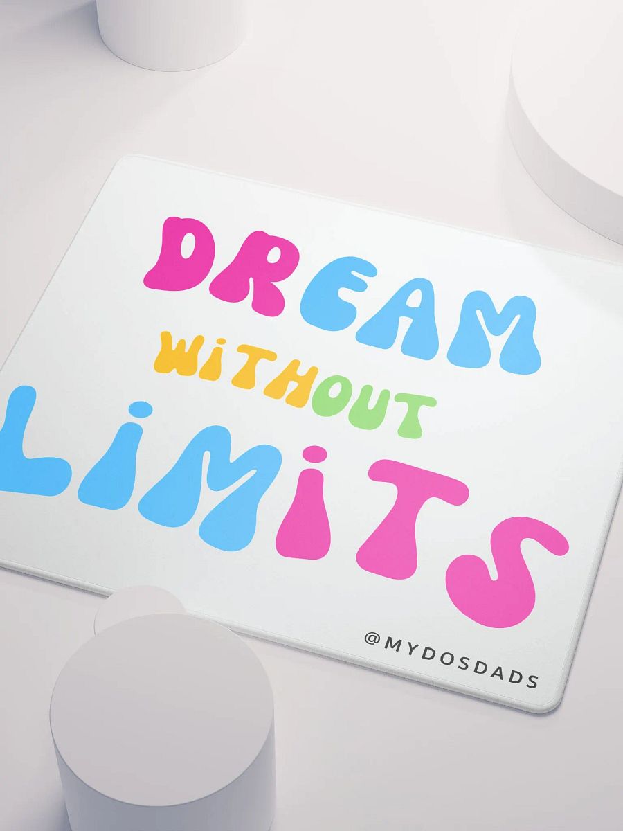 Dream Without Limits Mousepad product image (3)
