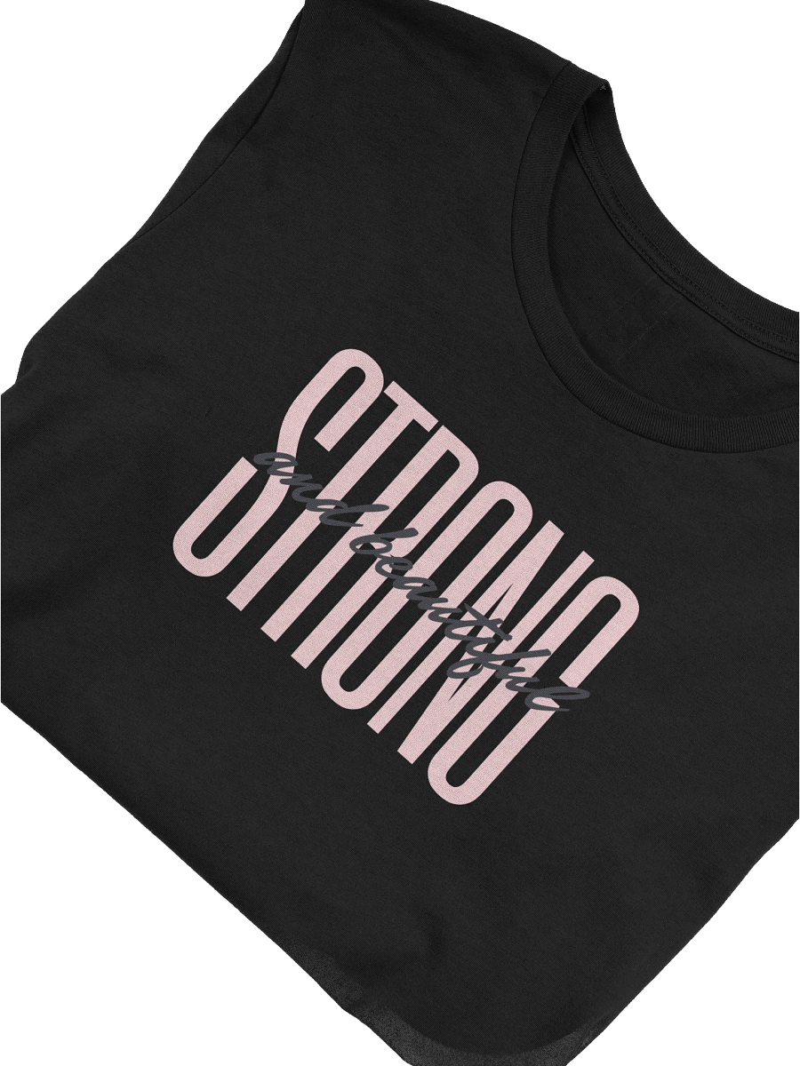 STRONG and Beautiful T-Shirt product image (9)