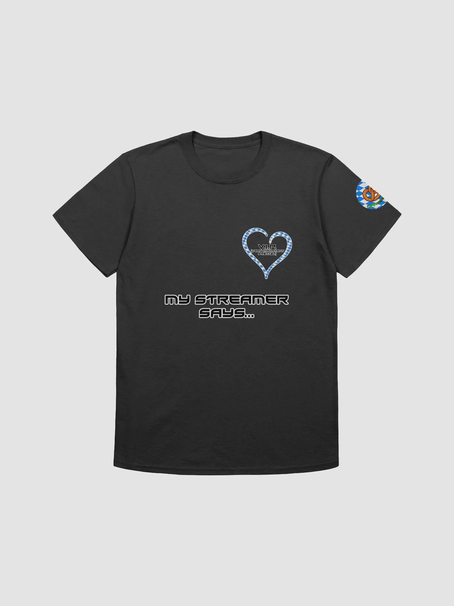 My streamer says Tee product image (3)