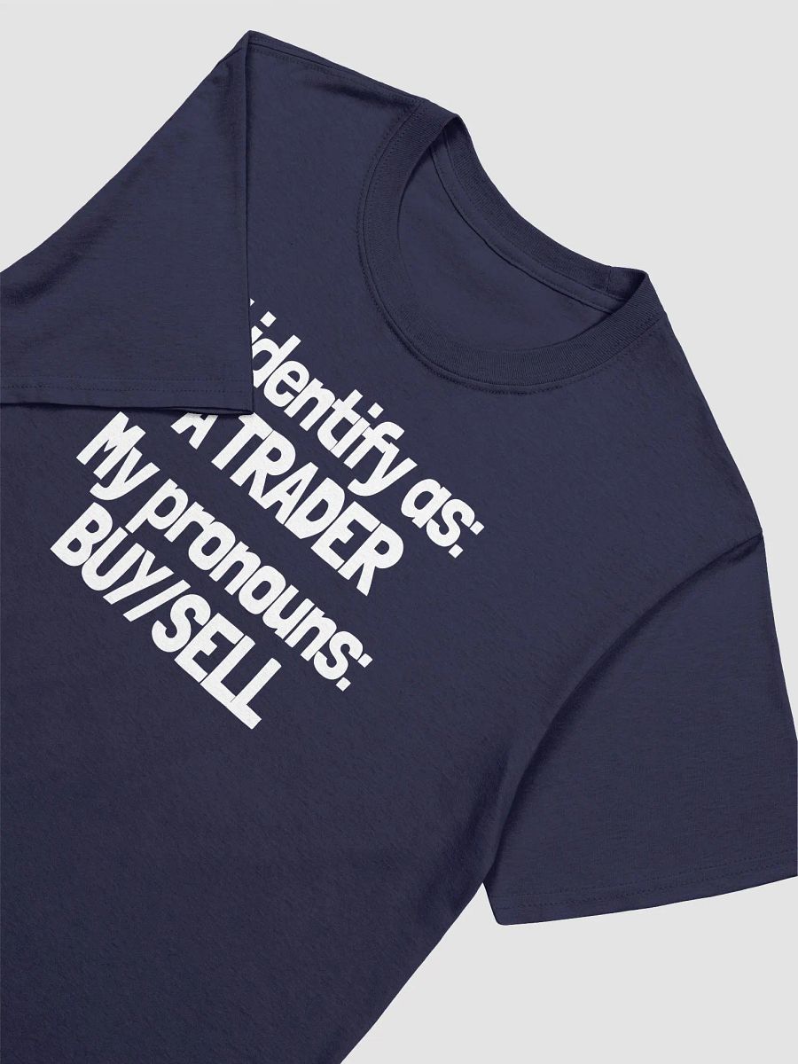 I identify as a trader Shirt product image (3)