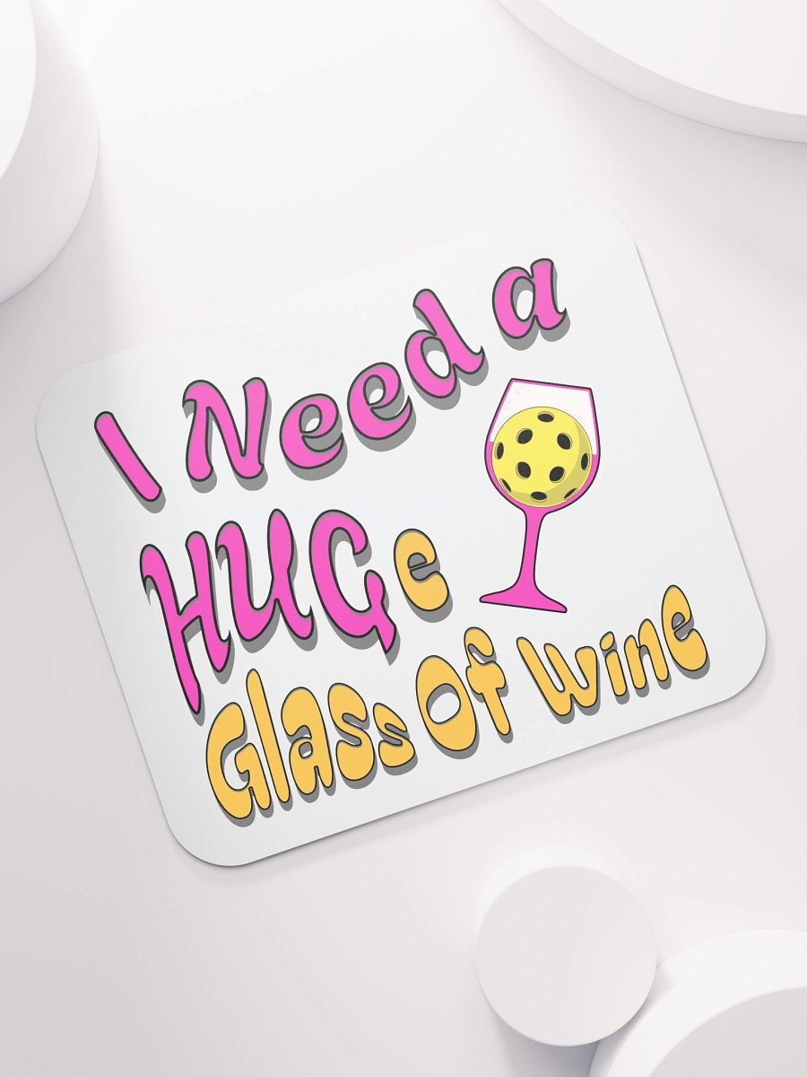 I Need A Huge Glass Of Wine Pickleball Whimsical Glass Mouse Pad product image (5)