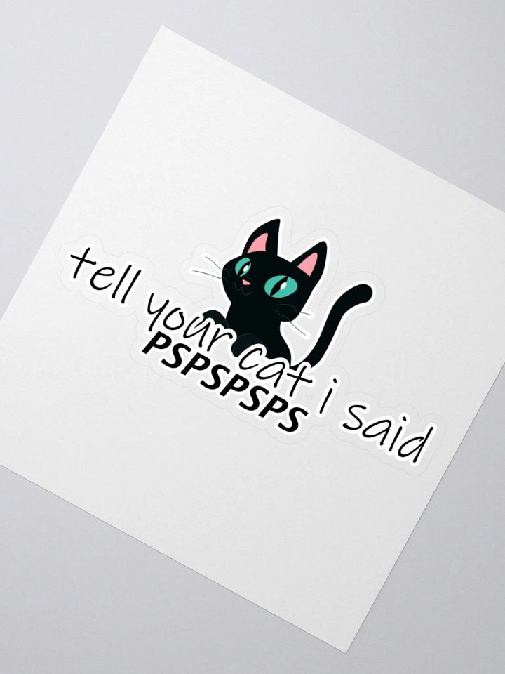 Tell Your Cat Sticker product image (2)
