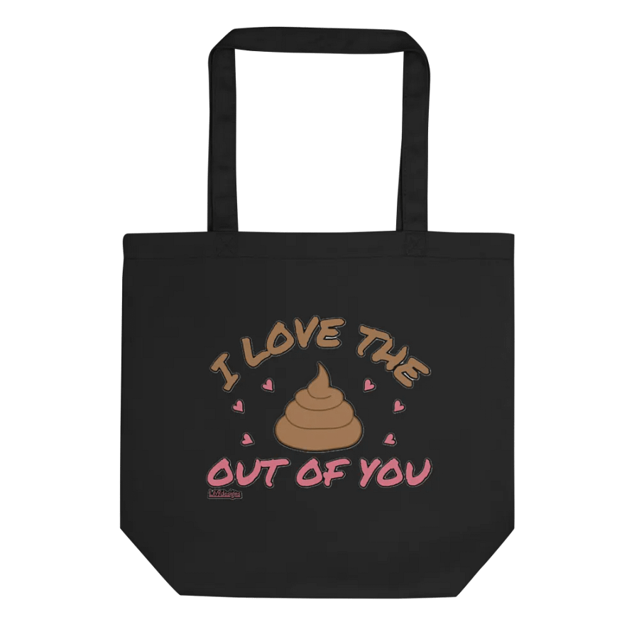 I LOVE THE POOP OUT OF YOU product image (1)