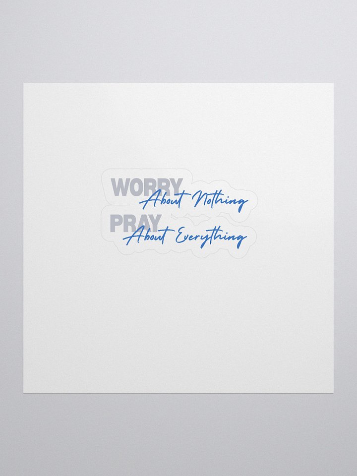 Worry about nothing, Pray about everything product image (1)
