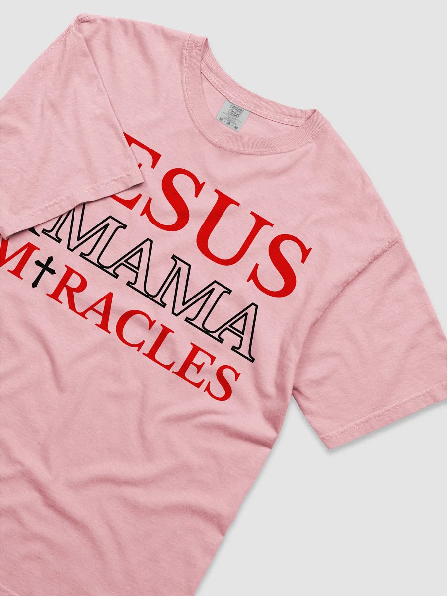 Miracles Maker Comfort Colors T-Shirt product image (9)