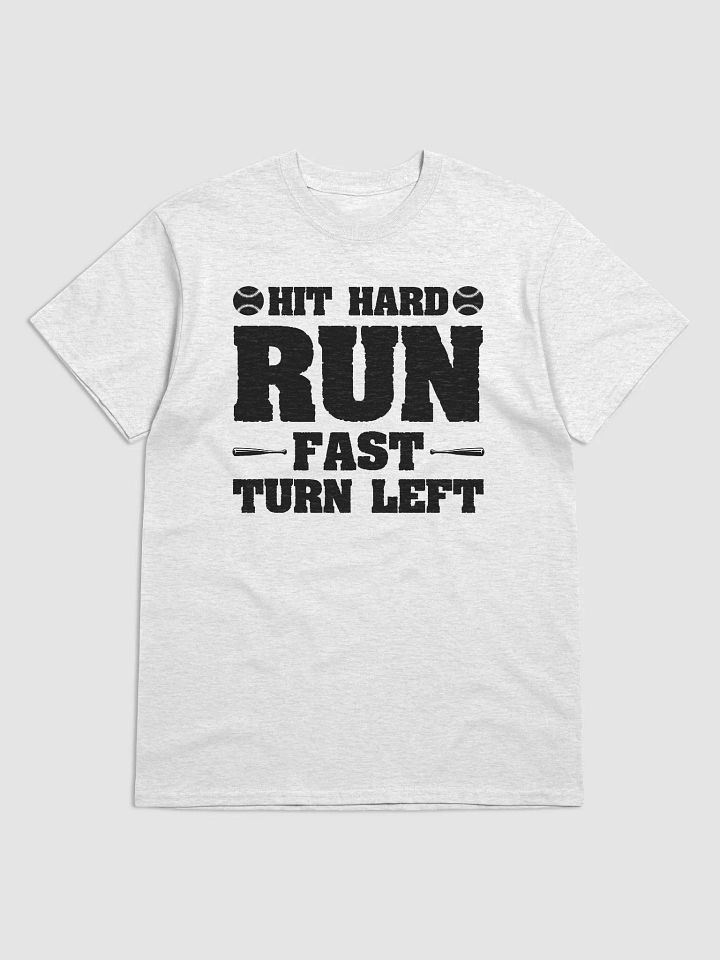 Hit Hard Run Fast Turn Left Baseball product image (3)