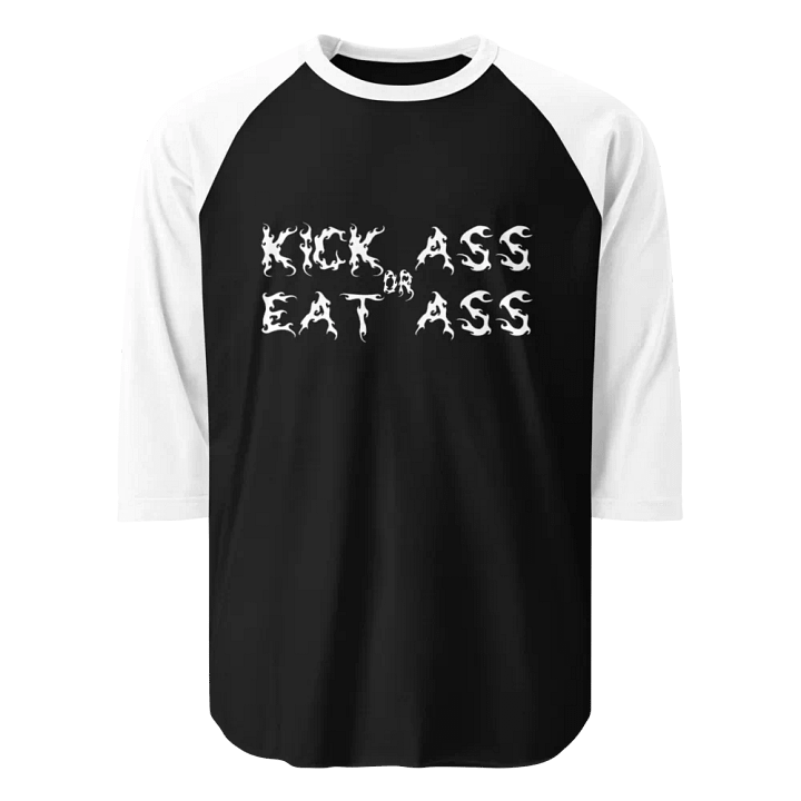 Kick Ass Or Eat Ass Raglan (Black) product image (1)