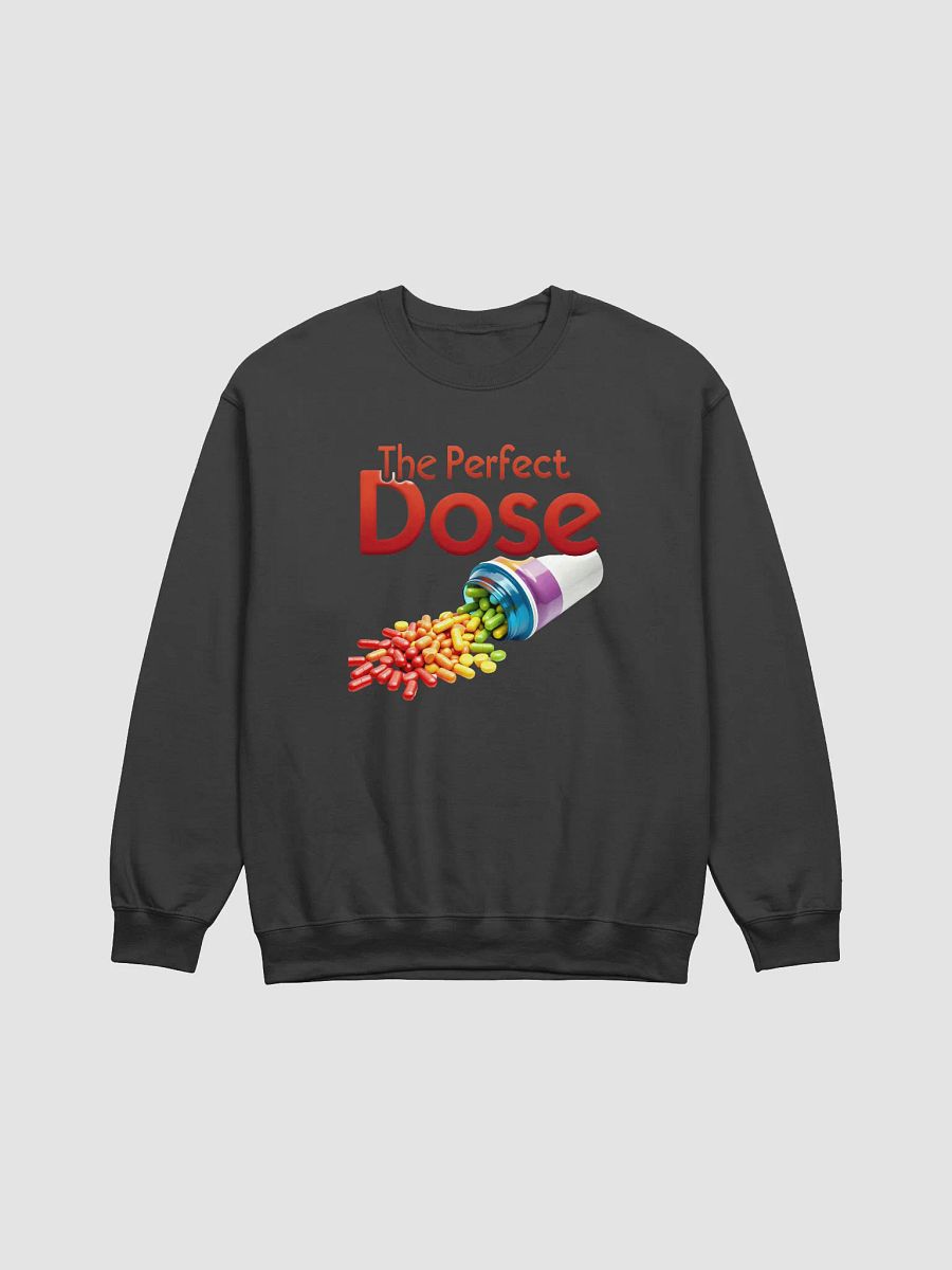 The Perfect Dose Unisex Sweatshirt product image (11)