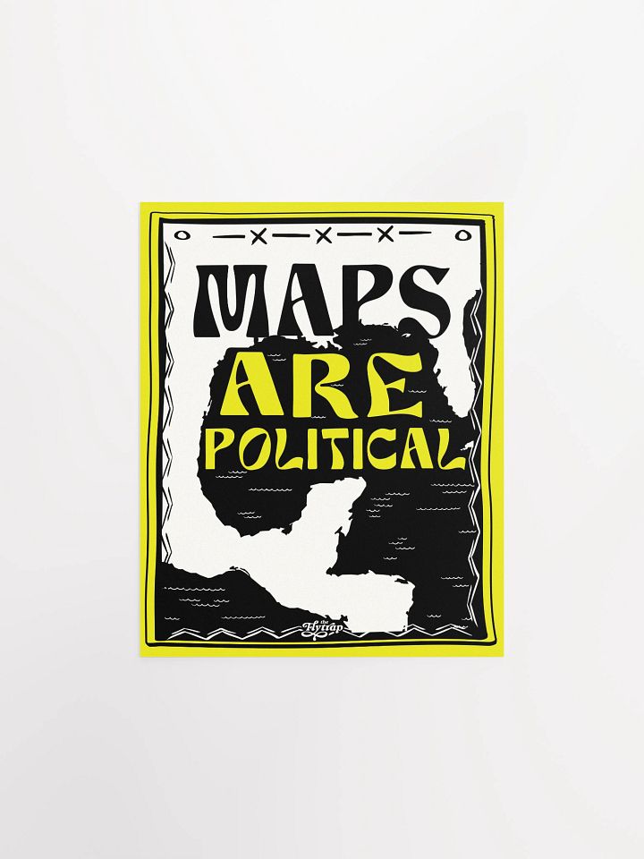Maps are Political 8x10 poster product image (1)