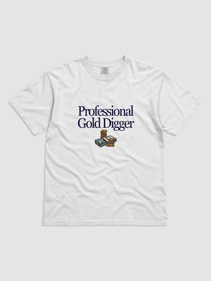 Professional Gold Digger T-Shirt product image (3)