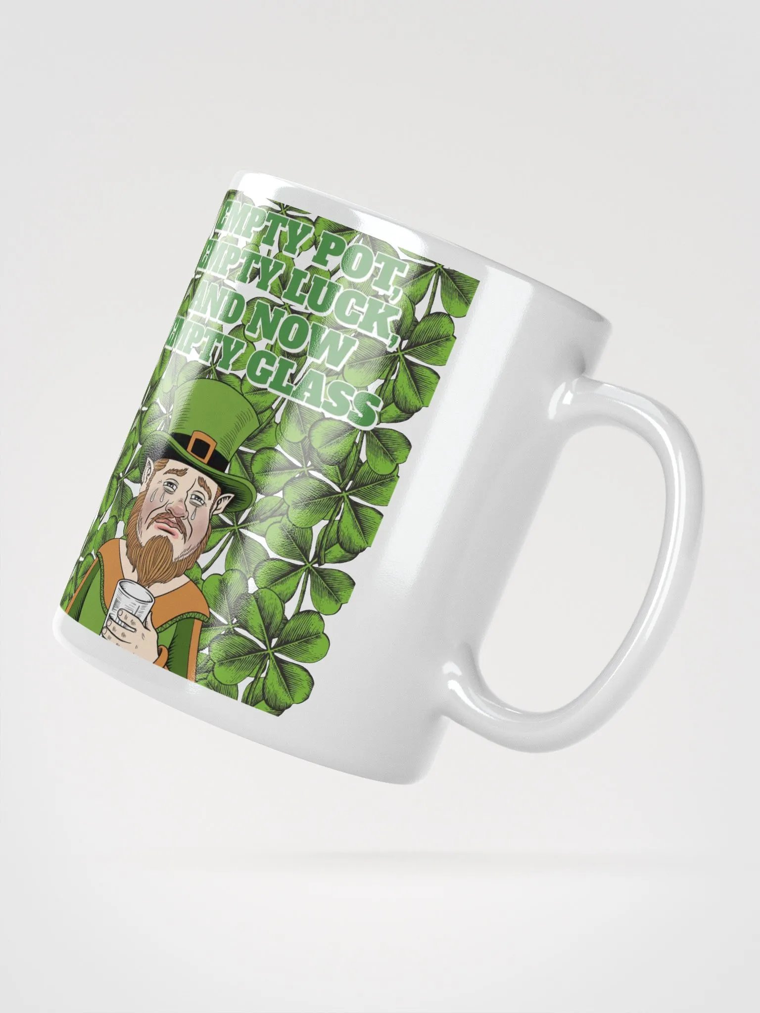 Empty Pot, Empty Luck, And Now Empty Glass - St. Patrick's Day White Mug product image (12)