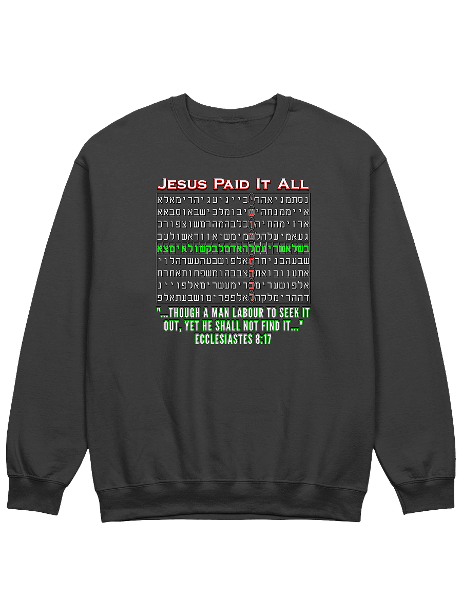 Jesus Paid It All - Bible Code Sweatshirt product image (1)