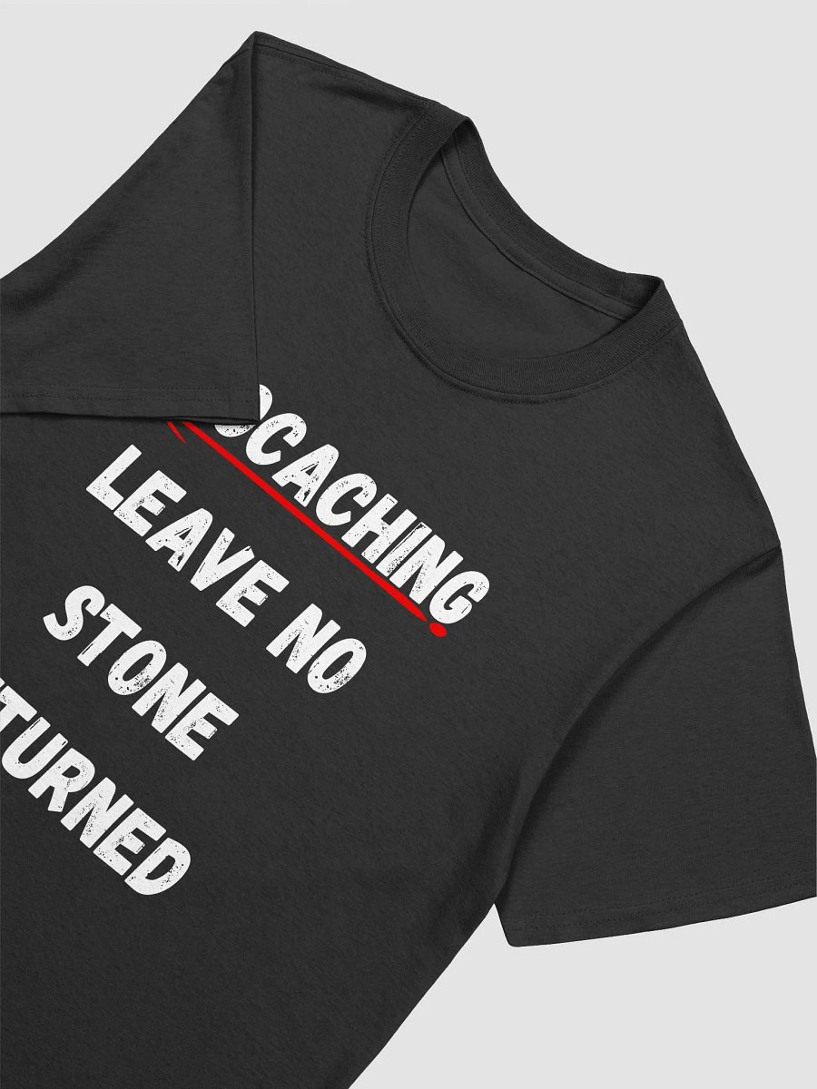 Geocaching: Leave no stone unturned - Inspiring Geocaching T-Shirt product image (13)