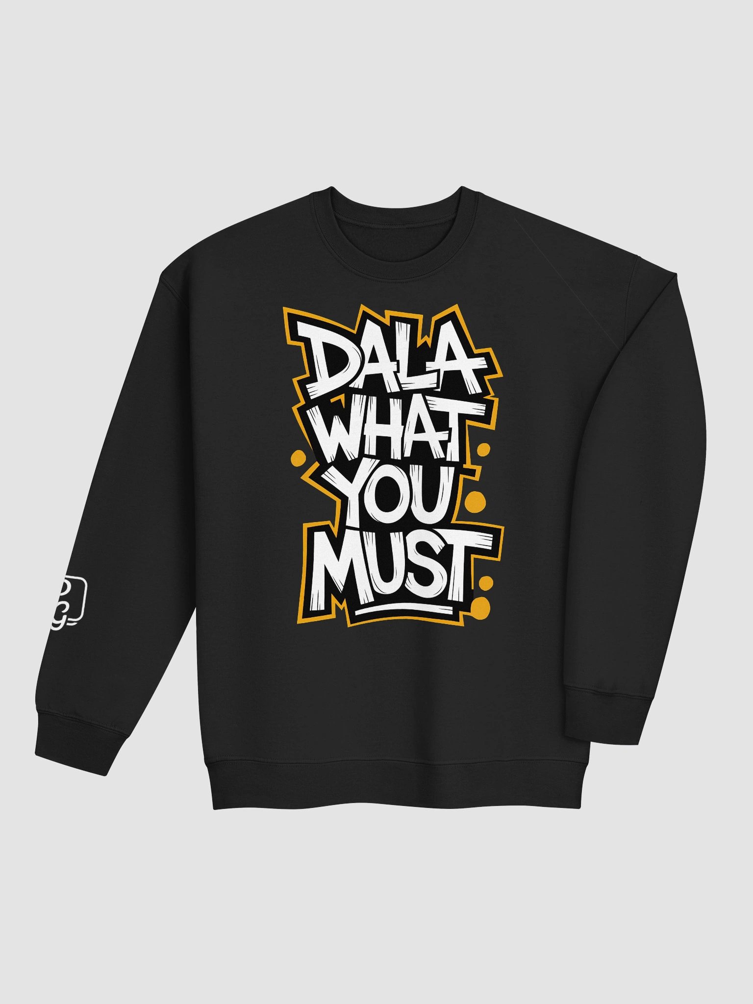 “Dala What You Must” Street-Style Cape Flats Unisex Crewneck Sweatshirt product image (13)