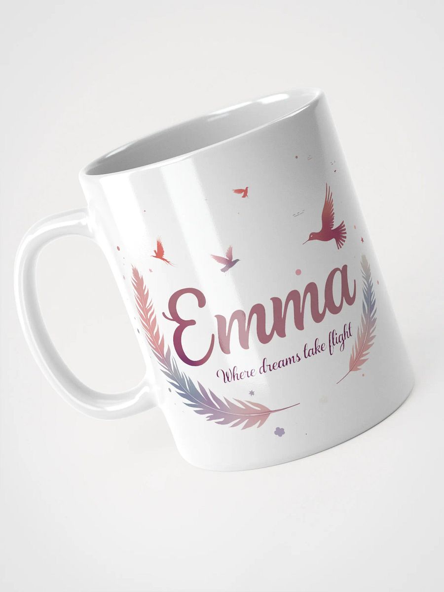 Emma, Where Dreams Take Flight: The Perfect Personalized Mug for Dreamers product image (3)
