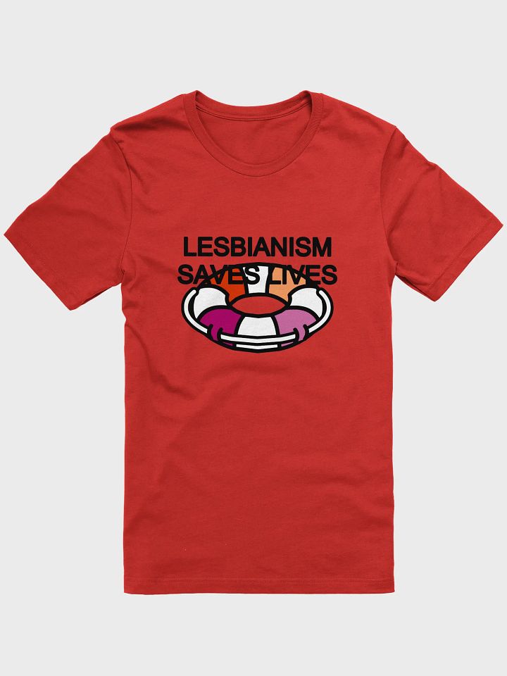 lesbianism saves lives t-shirt product image (1)