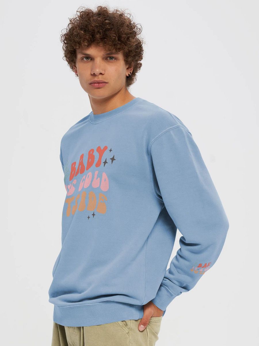'Baby it's cold outside' Unisex Sweatshirt product image (3)