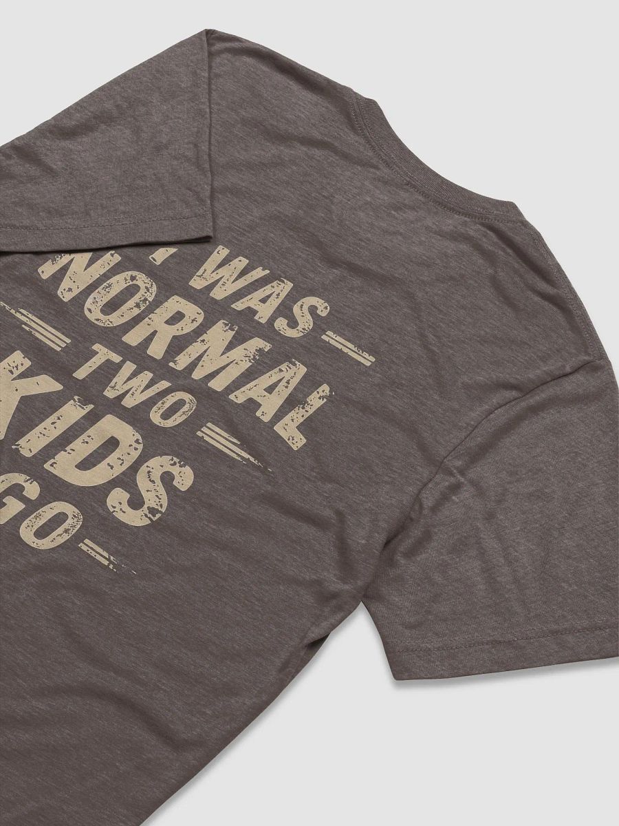 I was Normal two Kids ago product image (8)