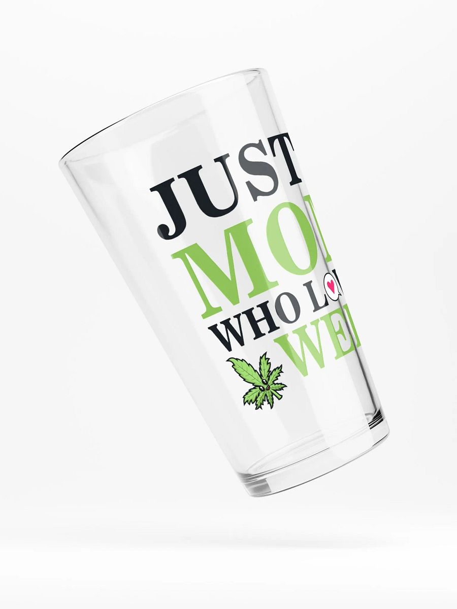 Just a Mom Who Loves Weed - Shaker Pint Glass product image (4)