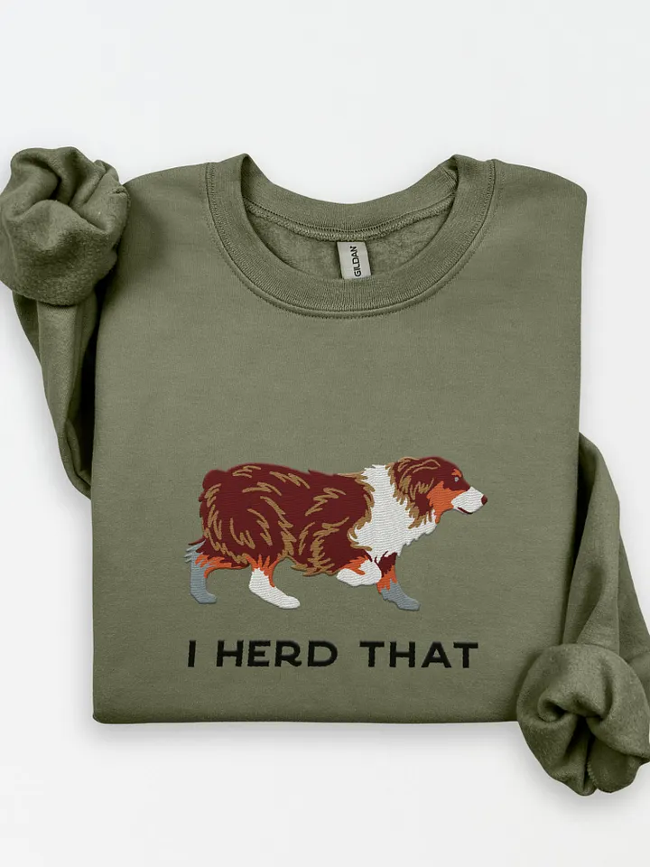 I Herd That Sweatshirt (Embroidered) of an Australian Shepherd(Red Tricolor) product image (1)