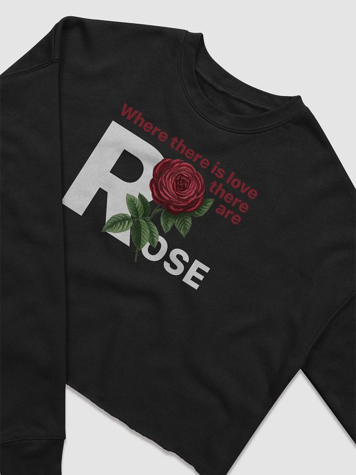 BUIII: Where there is love, there are rose Women's Fleece Crop Sweatshirt product image (2)