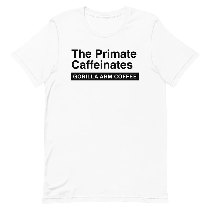 The Primate Caffeinates T-shirt - White product image (1)