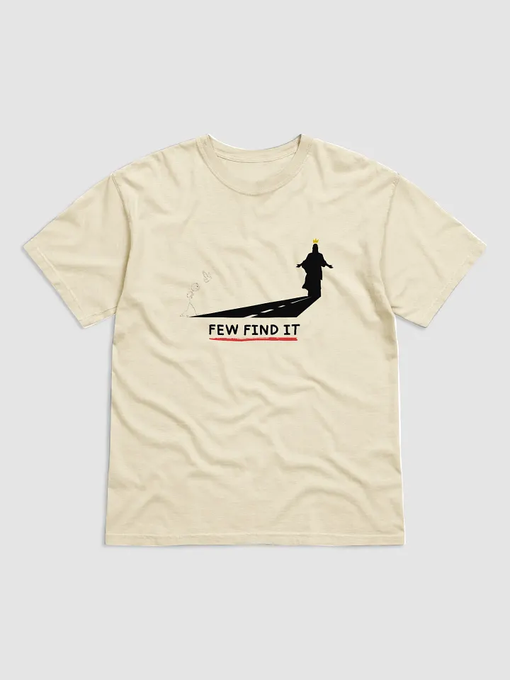 “Few Find It” T-Shirt product image (10)