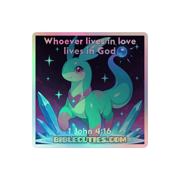 Bible Cuties Claudia - Who ever lives in love lives in God Holographic Sticker product image (2)