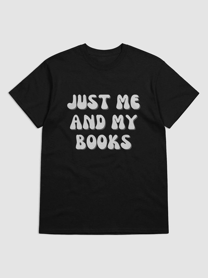 Just Me and My Books T-Shirt product image (12)